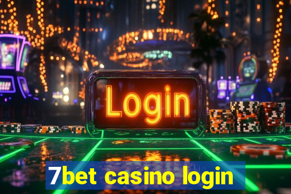 7bet casino login