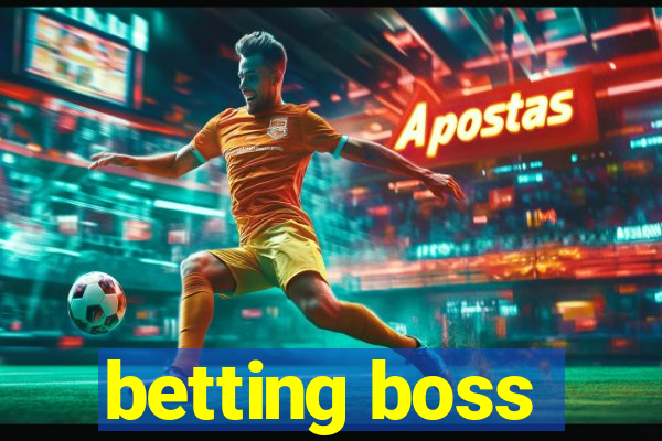 betting boss