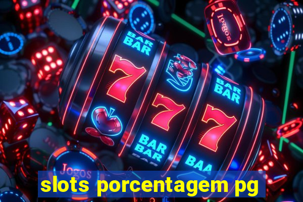 slots porcentagem pg