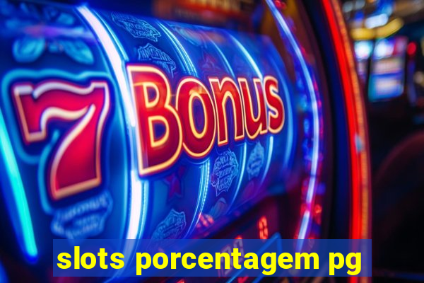 slots porcentagem pg