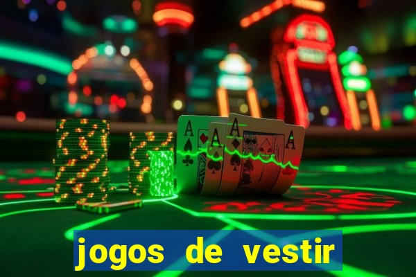 jogos de vestir click jogos