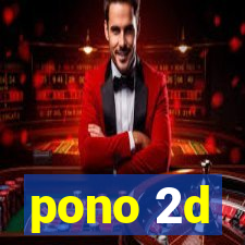 pono 2d