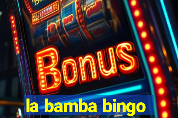 la bamba bingo