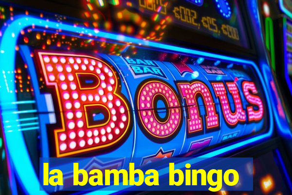 la bamba bingo