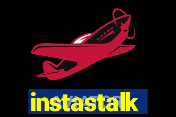 instastalk