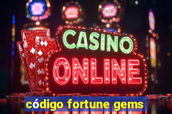 código fortune gems