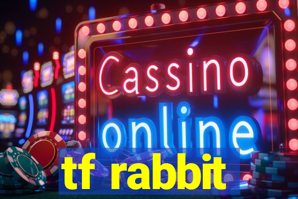 tf rabbit