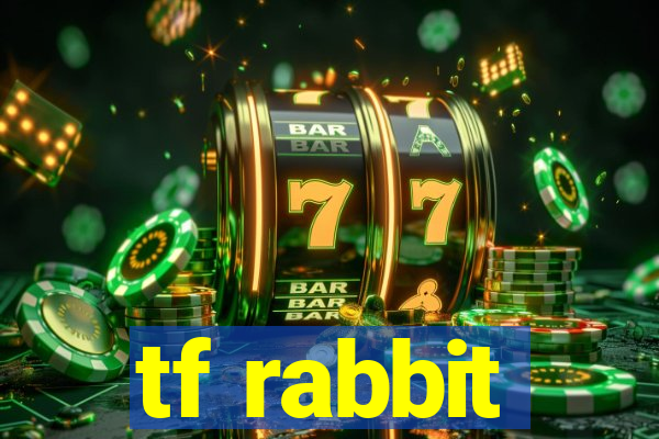 tf rabbit