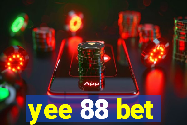 yee 88 bet