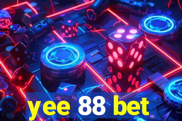 yee 88 bet