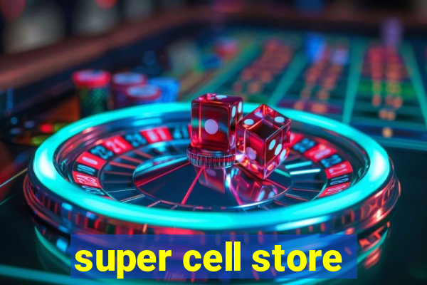 super cell store