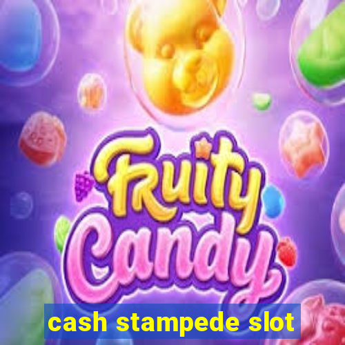 cash stampede slot