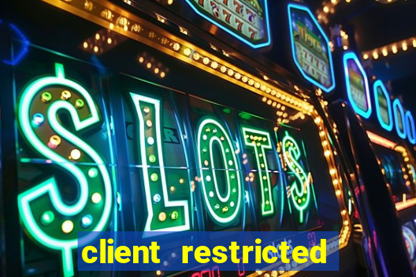 client restricted for action withdraw tradução português