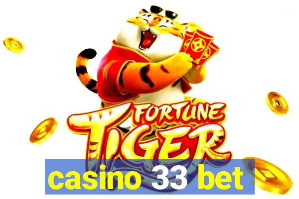 casino 33 bet