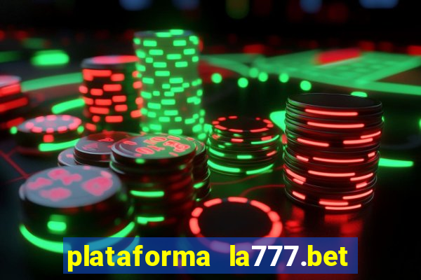 plataforma la777.bet é confiável