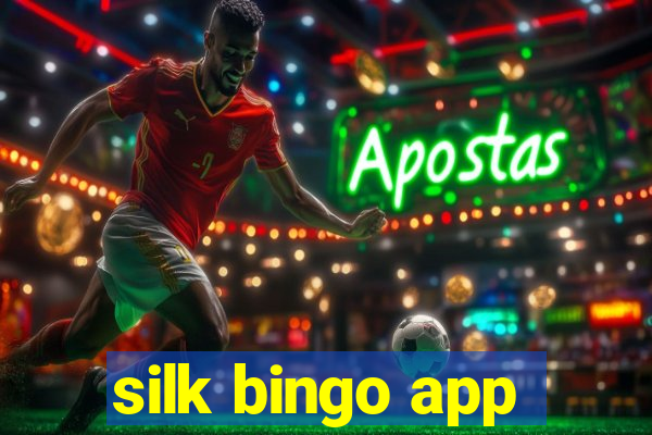 silk bingo app