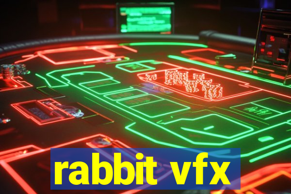 rabbit vfx