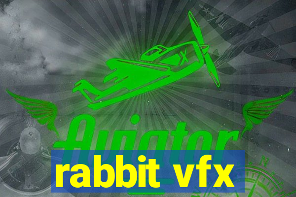 rabbit vfx