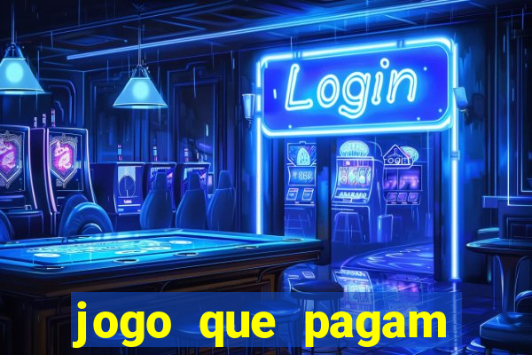 jogo que pagam para jogar