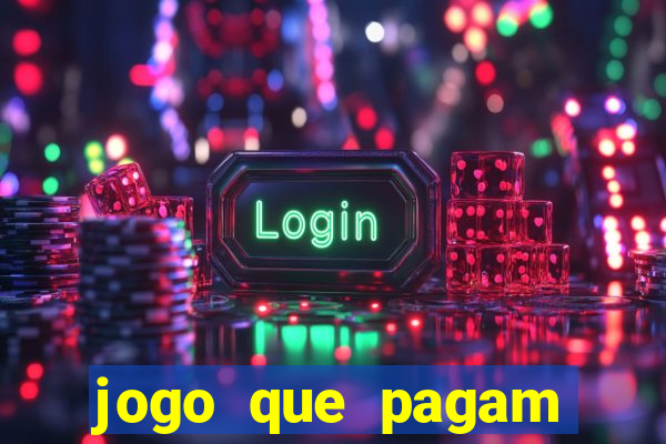 jogo que pagam para jogar