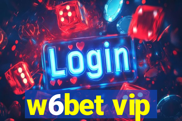 w6bet vip