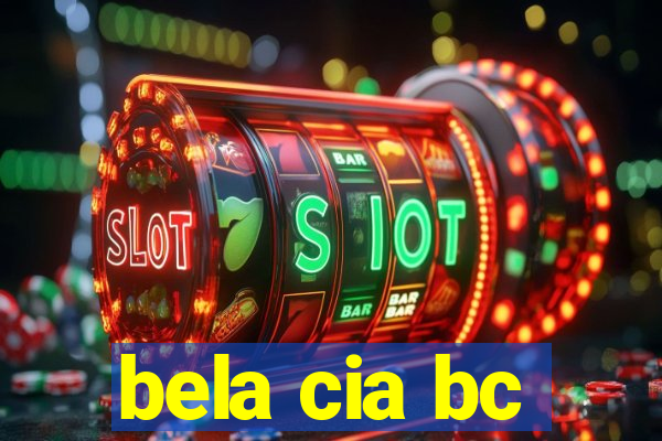 bela cia bc