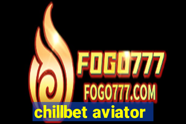 chillbet aviator