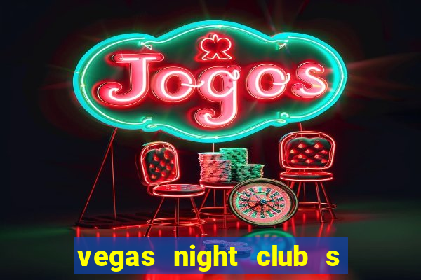 vegas night club s o louren o do sul