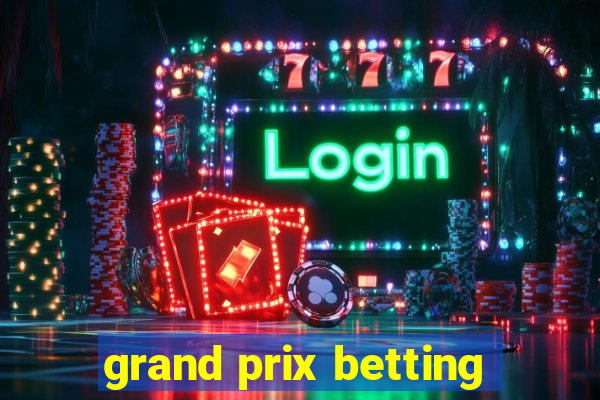 grand prix betting