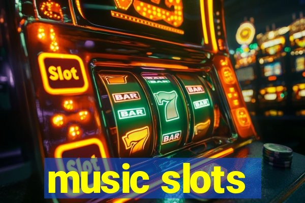 music slots