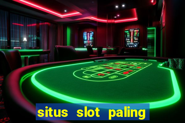 situs slot paling gacor terbaru