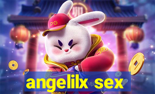 angelilx sex