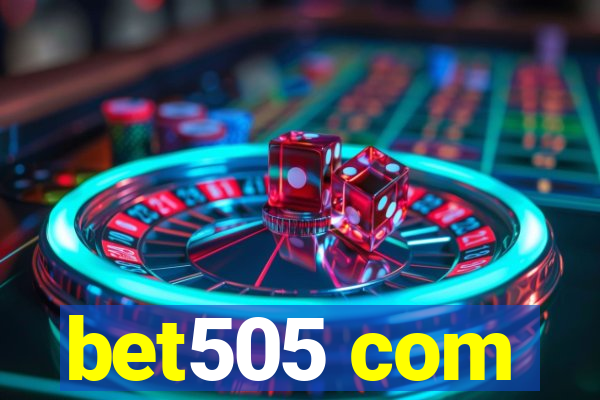 bet505 com