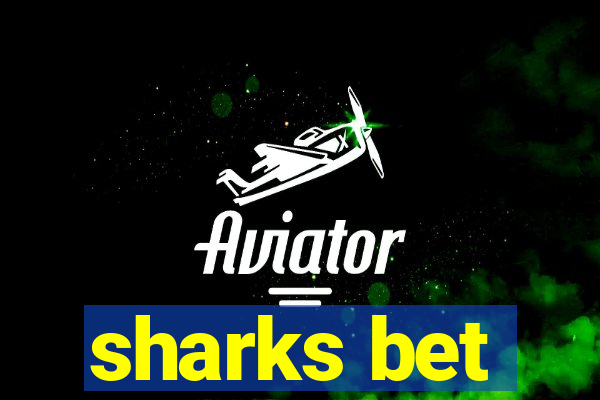 sharks bet