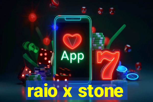 raio x stone