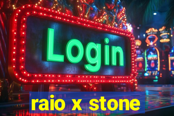 raio x stone