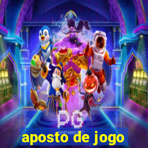 aposto de jogo