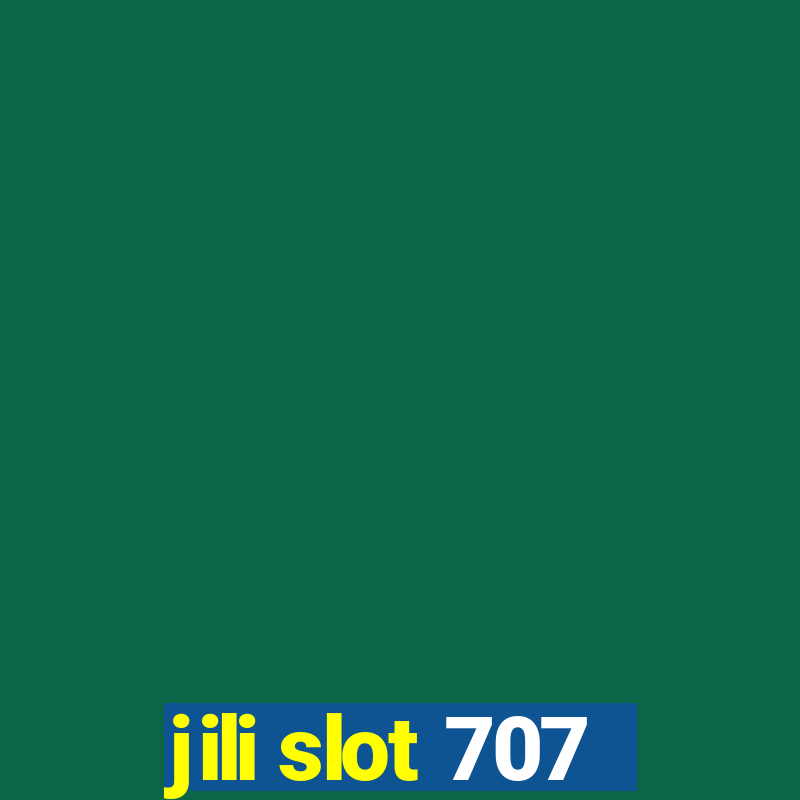 jili slot 707