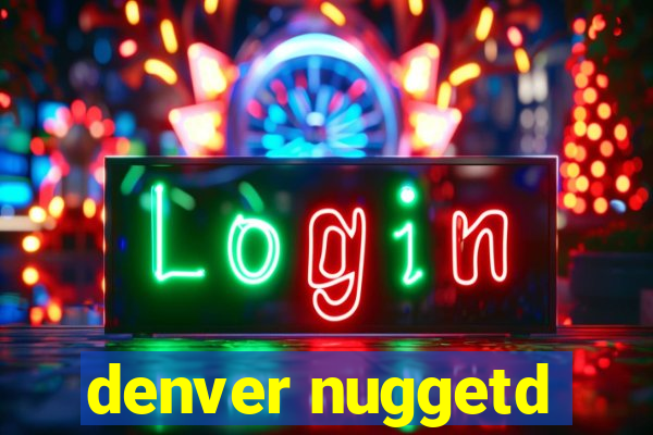 denver nuggetd