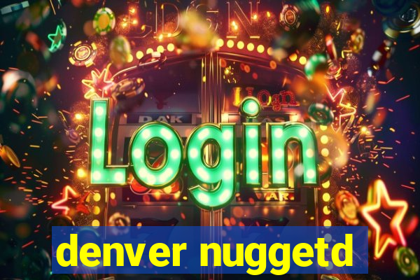 denver nuggetd