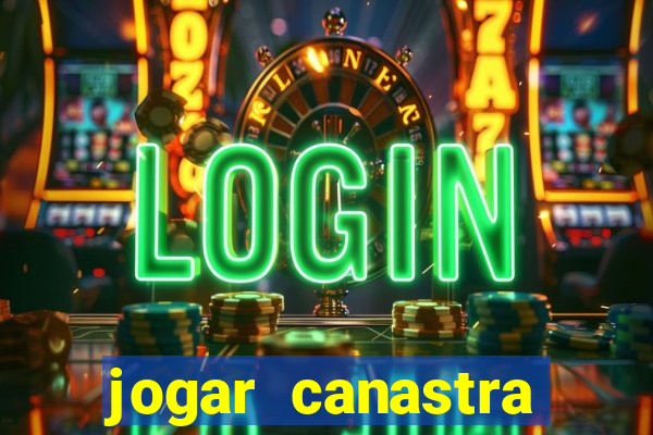 jogar canastra online valendo dinheiro