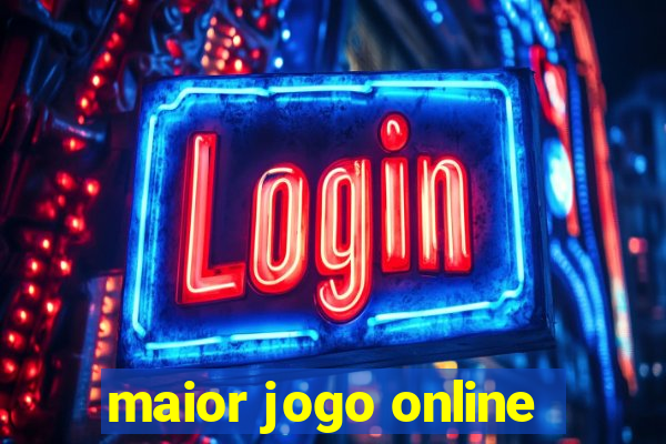 maior jogo online