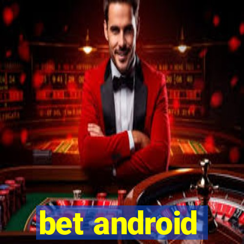 bet android