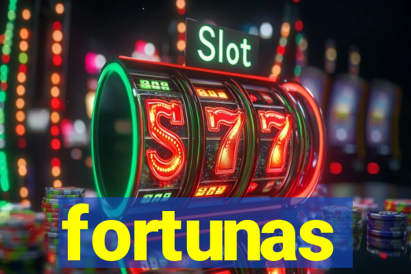 fortunas