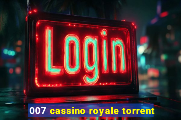 007 cassino royale torrent