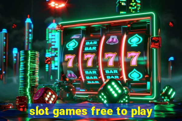 slot games free to play