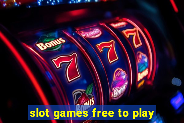 slot games free to play