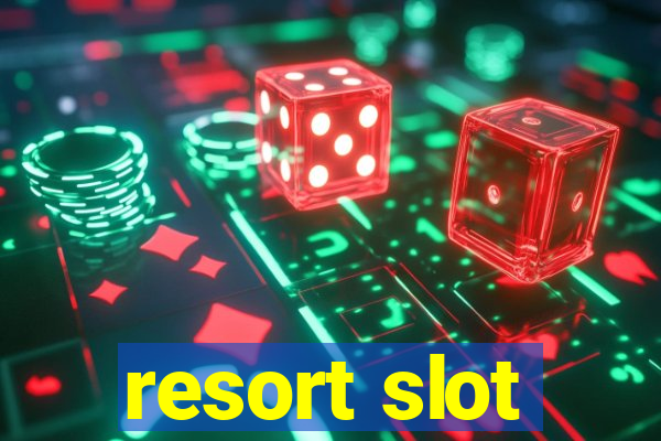 resort slot