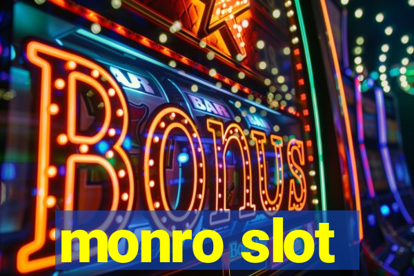 monro slot