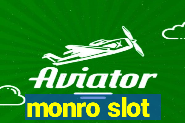 monro slot